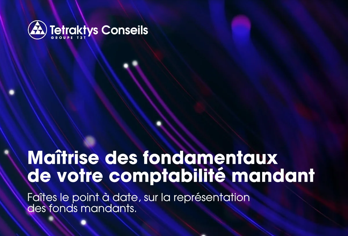 Maîtrise des fondamentaux de votre comptabilité mandant